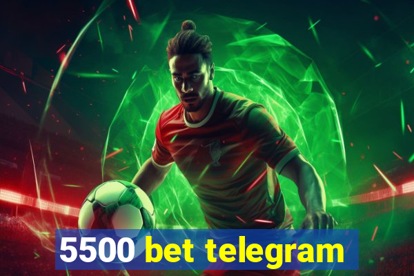 5500 bet telegram