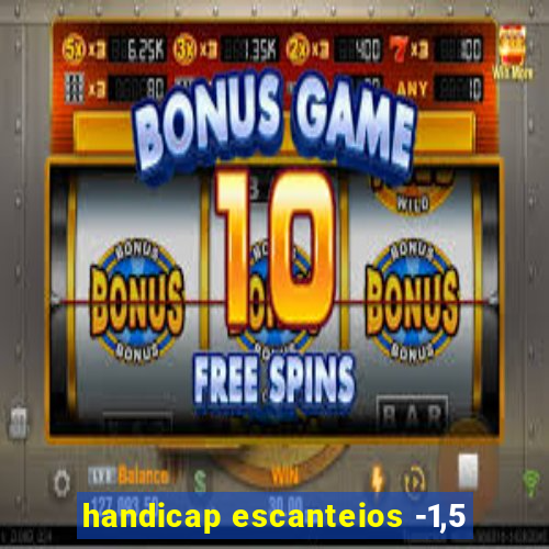 handicap escanteios -1,5