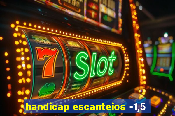 handicap escanteios -1,5