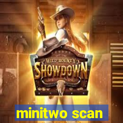 minitwo scan