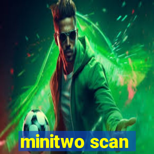 minitwo scan