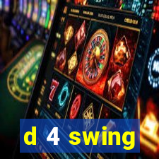 d 4 swing