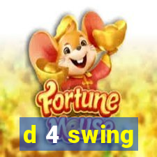 d 4 swing