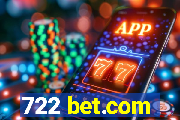 722 bet.com