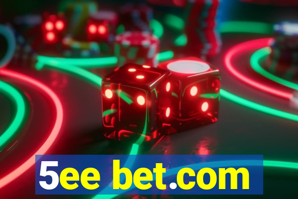 5ee bet.com