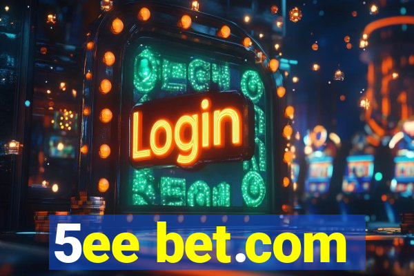 5ee bet.com