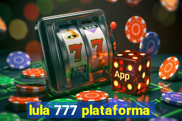 lula 777 plataforma