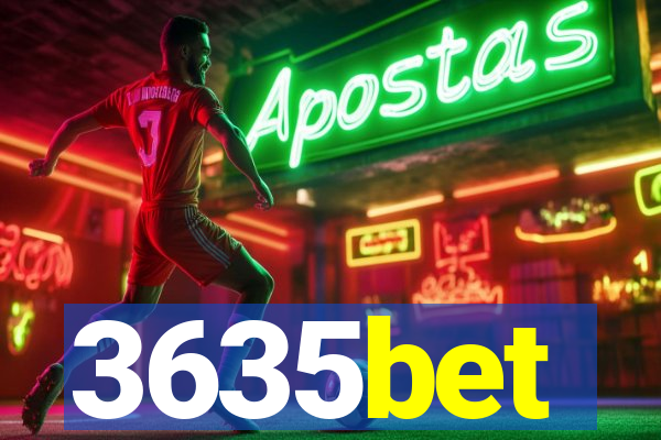 3635bet