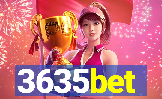 3635bet