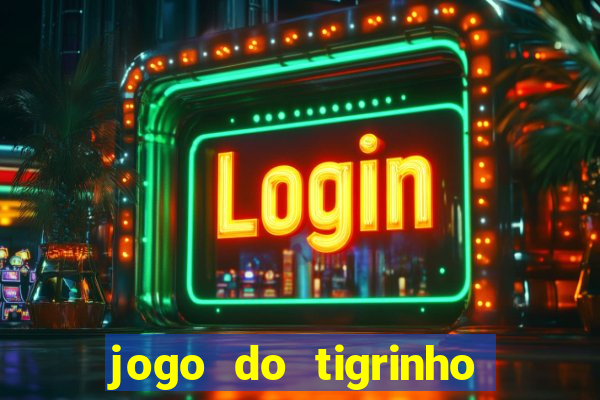 jogo do tigrinho fortune tiger demo