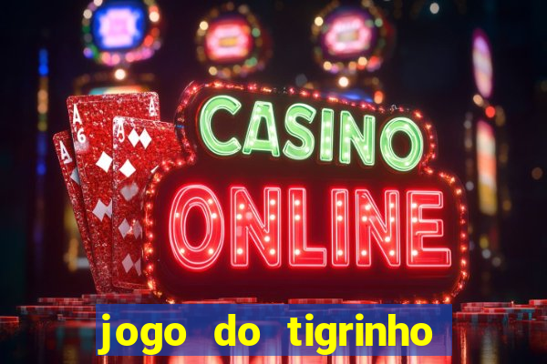 jogo do tigrinho fortune tiger demo