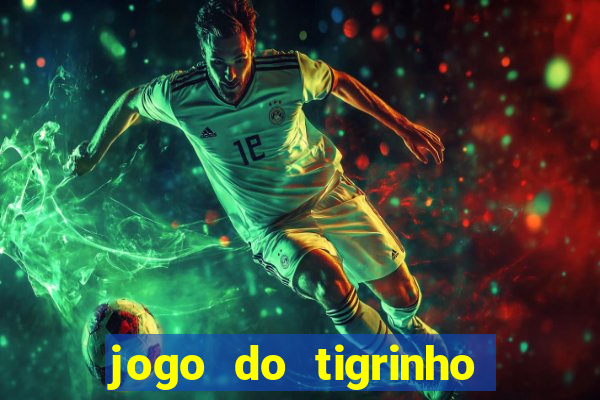 jogo do tigrinho fortune tiger demo