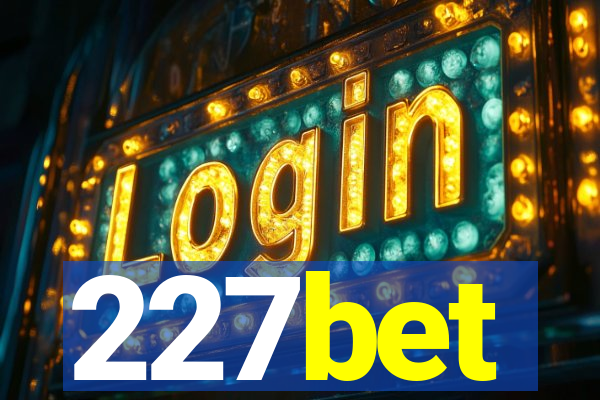 227bet