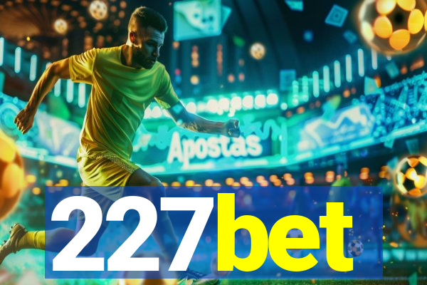 227bet