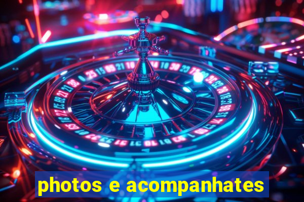 photos e acompanhates