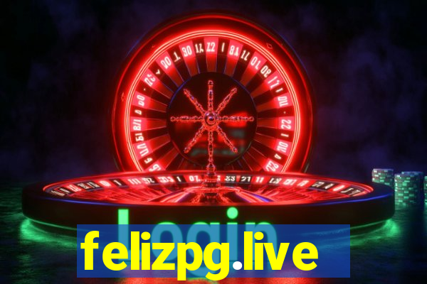 felizpg.live