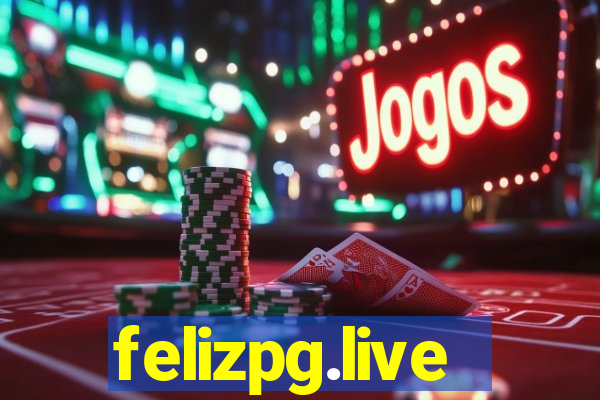 felizpg.live