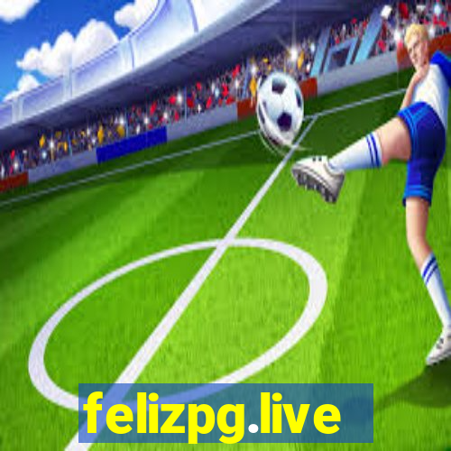 felizpg.live