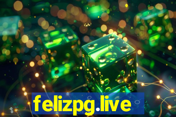 felizpg.live