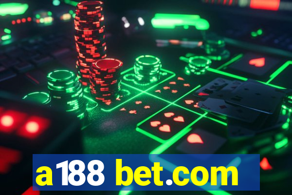 a188 bet.com