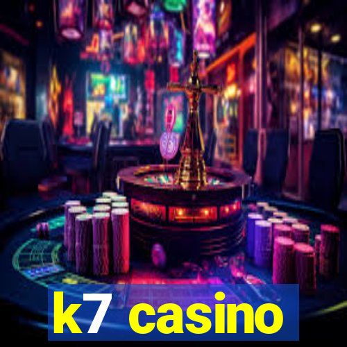 k7 casino