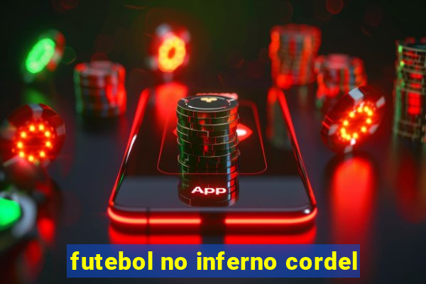 futebol no inferno cordel