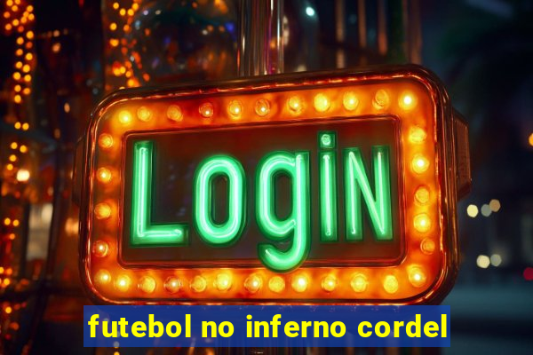 futebol no inferno cordel