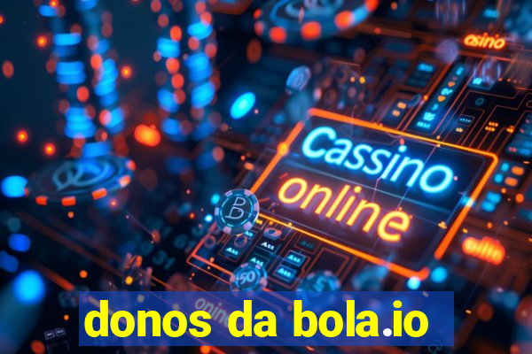 donos da bola.io