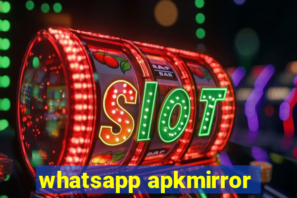 whatsapp apkmirror