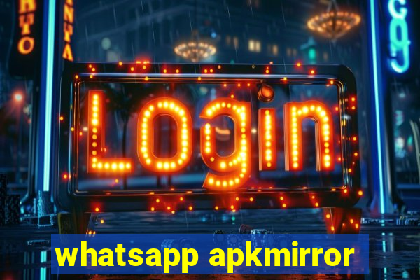 whatsapp apkmirror