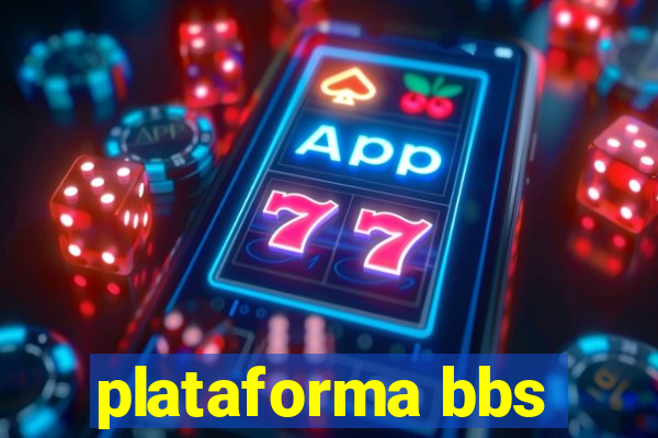 plataforma bbs