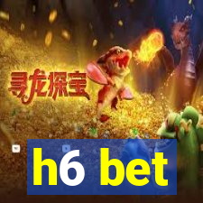 h6 bet