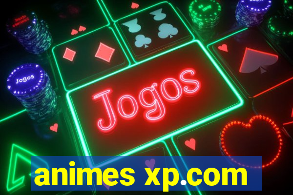 animes xp.com