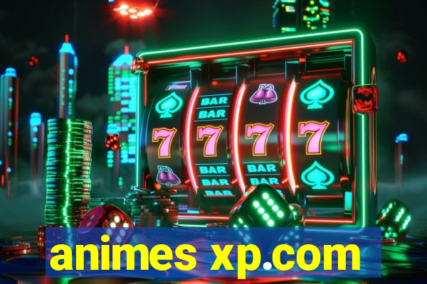 animes xp.com