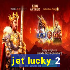 jet lucky 2