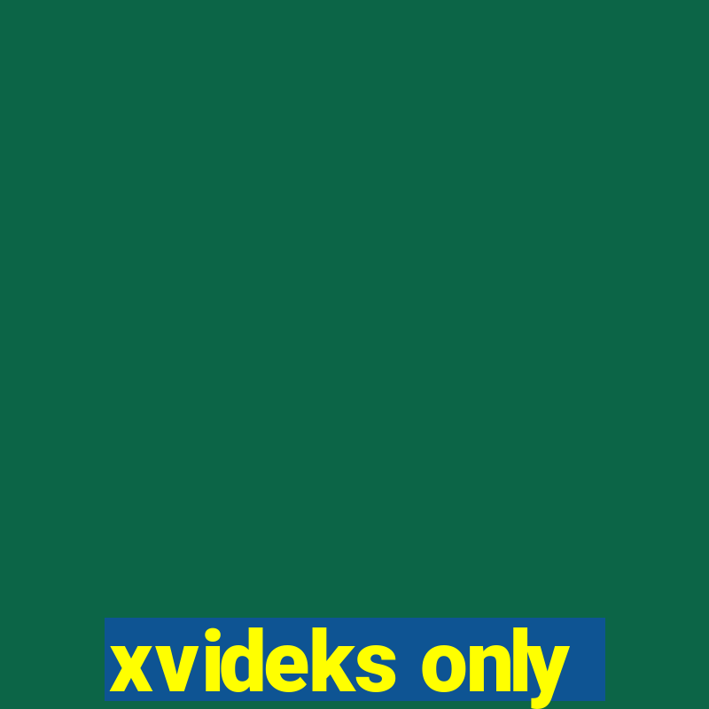 xvideks only