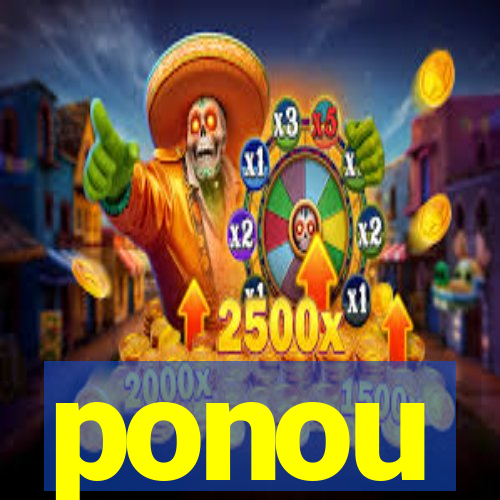 ponou