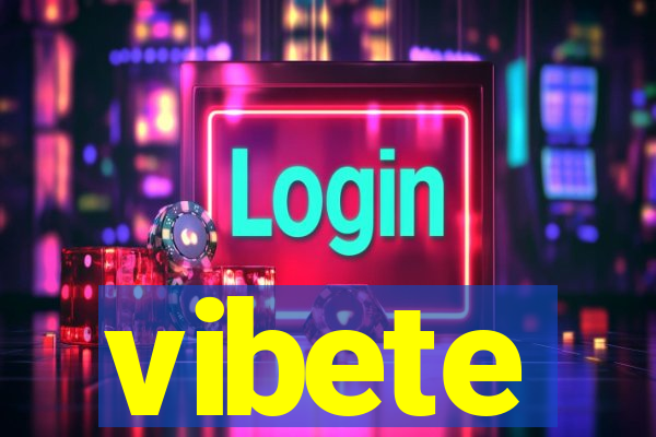 vibete