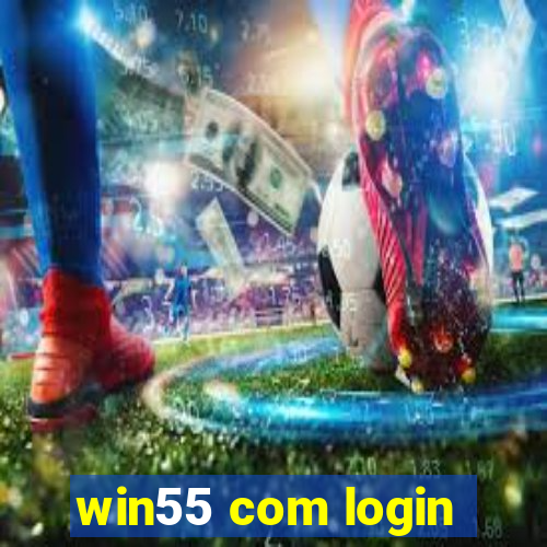 win55 com login