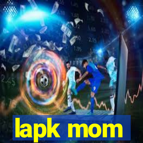 lapk mom