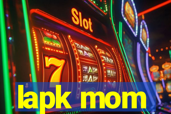 lapk mom