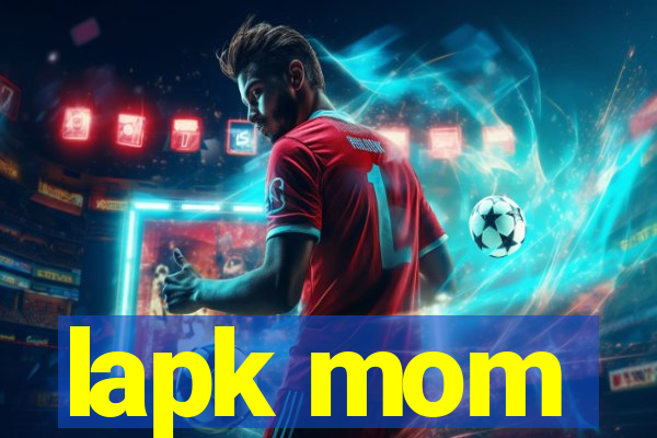 lapk mom