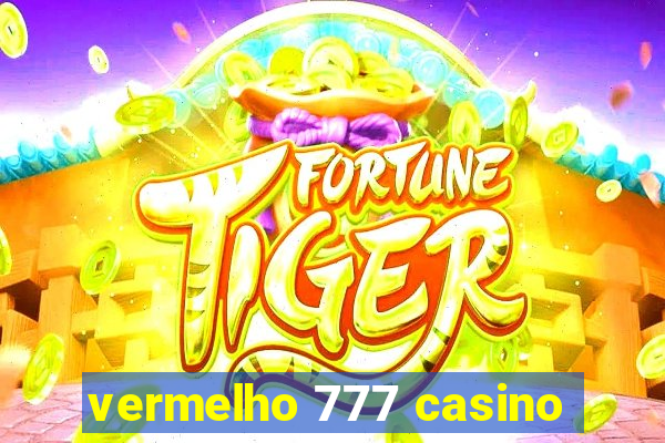 vermelho 777 casino