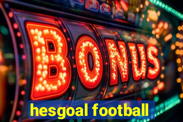 hesgoal football