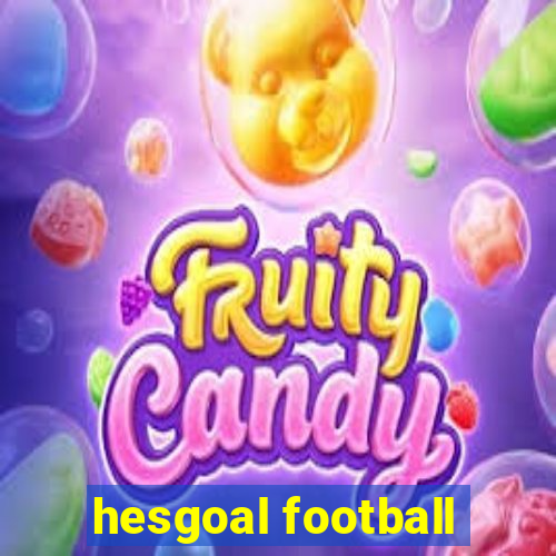 hesgoal football