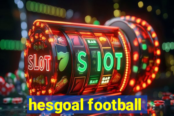 hesgoal football