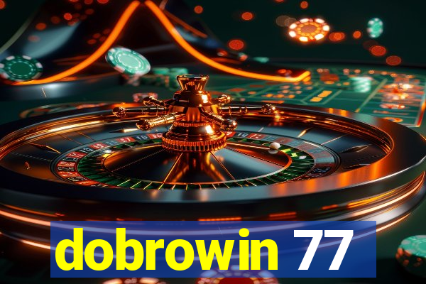 dobrowin 77