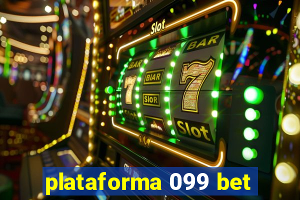 plataforma 099 bet