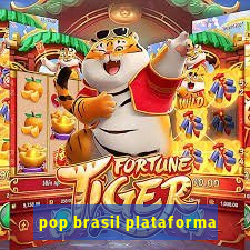 pop brasil plataforma