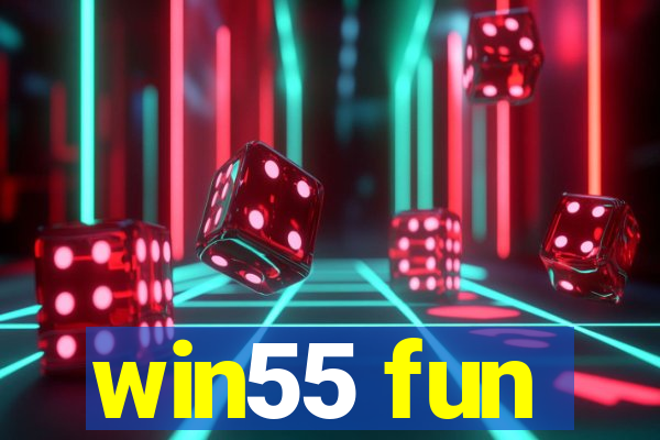 win55 fun